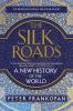 The silk roads : a new history of the world