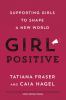 Girl Positive : Supporting girls to shape a new world