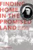 Finding home in the promised land : a personal history of homelessness and social exile