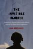 The invisible injured : psychological trauma in the Canadian military from the First World War to Afghanistan