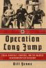 Operation Long Jump : Stalin, Roosevelt, Churchill, and the greatest assassination plot in history