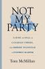 Not my party : the rise and fall of Canadian Tories, from Robert Stanfield to Stephen Harper