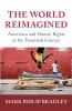 The world reimagined : Americans and humans rights in the twentieth century