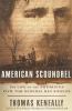American scoundrel : the life of the notorious Civil War General Dan Sickles