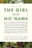 The girl with no name : the incredible story of a child raised by monkeys