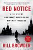 Red notice : a true story of high finance, murder, and one man's fight for justice