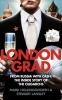 Londongrad : from Russia with cash : the inside story of the oligarchs
