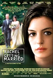 Rachel getting married [DVD] (2009).  Directed by Jonathan Demme.