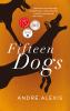 Fifteen dogs [eBook] : an apologue