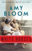 White houses [eBook] : a novel
