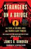 Strangers on a bridge : the case of Colonel Abel and Francis Gary Powers
