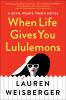 When life gives you Lululemons : a novel