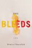 The bleeds : a novel