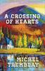 A crossing of hearts : The Desrosiers Diaspora Series Bk 3
