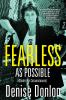 Fearless as possible (under the circumstances) : a memoir