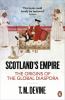 Scotland's empire : the origins of the global diaspora