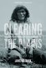 Clearing the plains : disease, politics of starvation, and the loss of Aboriginal life