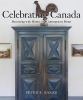 Celebrating Canada : decorating with history in a contemporary home