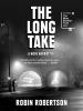 The long take : a noir narrative