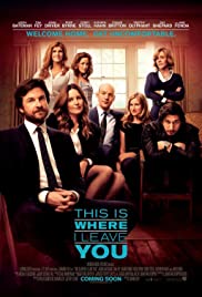 This is where I leave you [DVD] (2014).  Directed by Shawn Levy.
