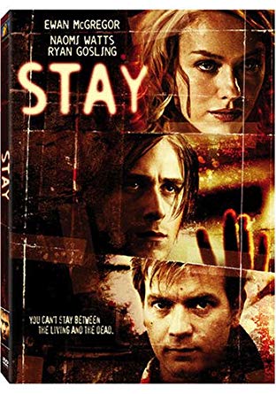 Stay [DVD] (2005).  Directed by Marc Forster.