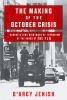 The making of the October Crisis : Canada's long nightmare of terrorism at the hands of the FLQ.